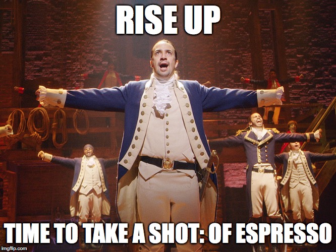 Rise up, time to take a shot: of espresso