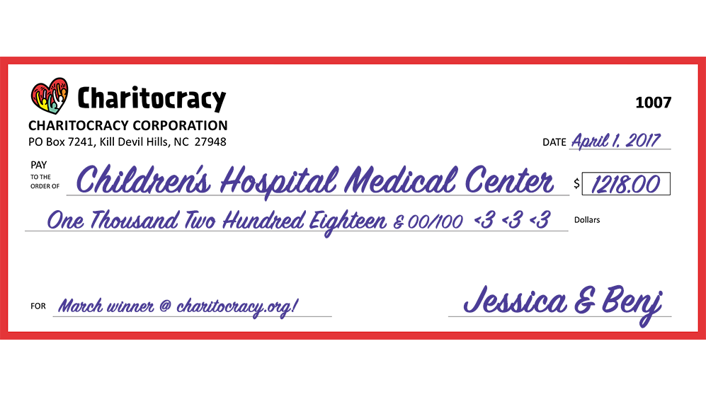 Charitocracy's 7th check to March winner Children's Hospital Medical Center for $1218... and counting!